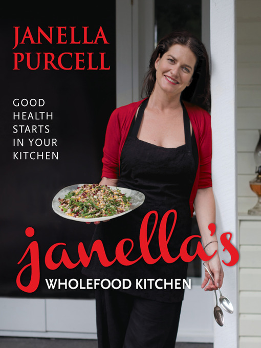 Title details for Janella's Wholefood Kitchen by Janella Purcell - Available
